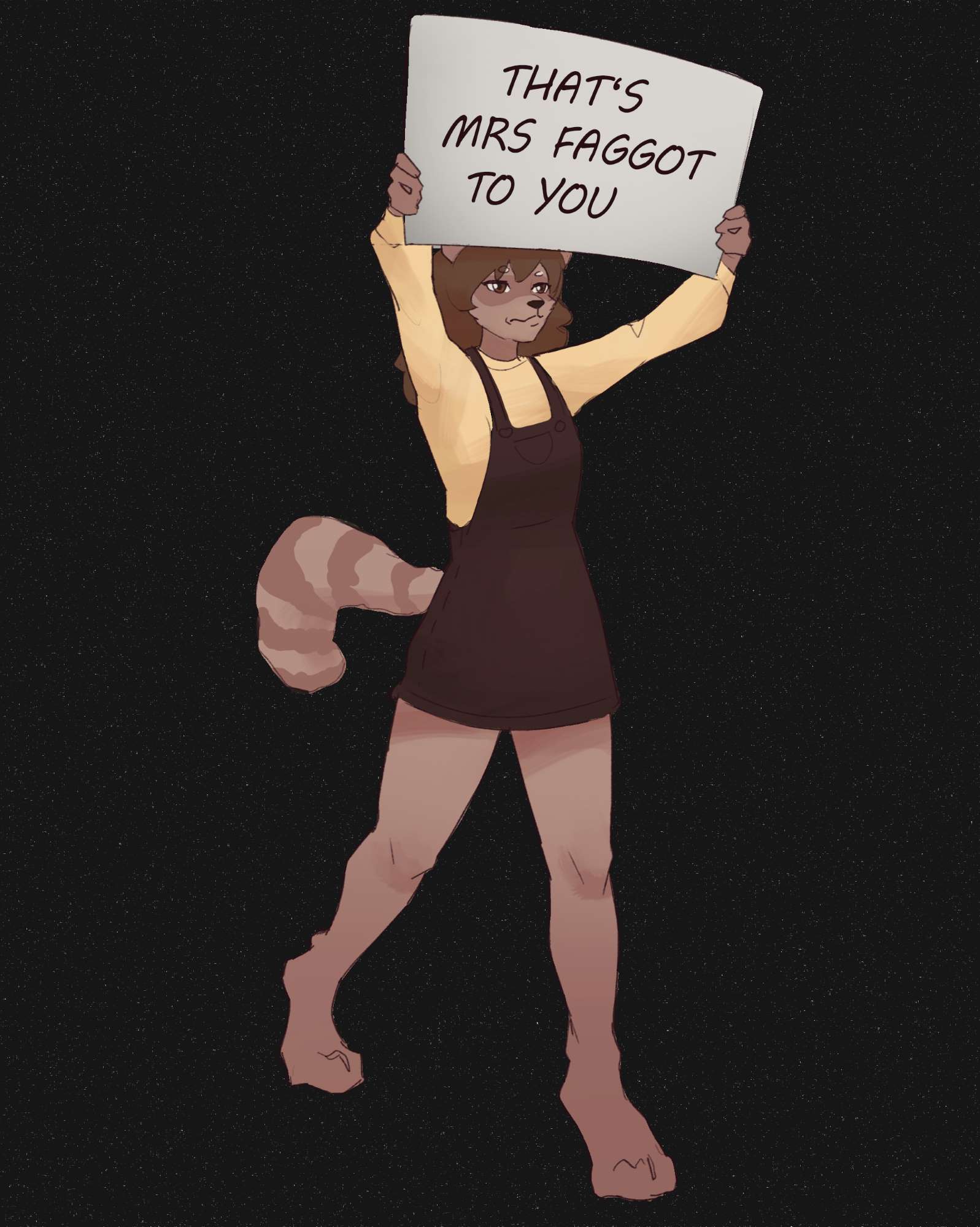 My Fursona holding a sign saying: That's Mrs. Faggot to you
